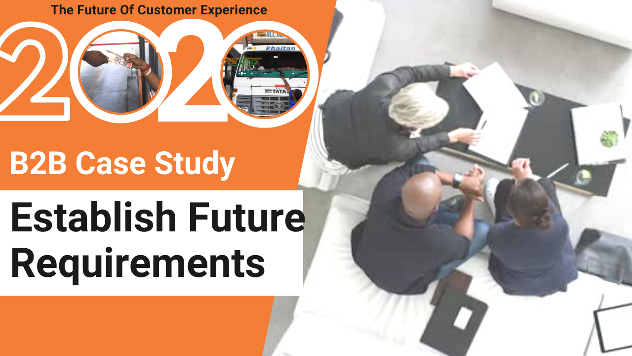 2020 Year Of O2O- B2B Industry Case Study How To Establish Future Requirements?